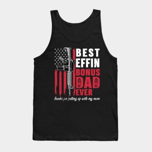 Best Effin bBonus Dad Ever Daddy Gun Rights Tank Top